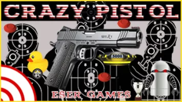 Crazy Pistol